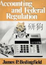 ACCOUNTING AND FEDERAL REGULATION 1981 PDF电子版封面 0835900525