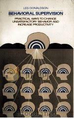 BEHAVIORAL SUPERVISION:PRACTICAL WAYS TO CHANGE UNSATISFACTORY BEHAVIOR AND INCREASE PRODUCTIVITY（1979 PDF版）