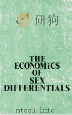 THE ECONOMICS OF SEX DIFFERENTIALS 1979 PDF电子版封面 0231040393