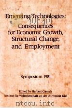 EMERGING TECHNOLOGIES:CONSEQUENCES FOR ECONOMIC GROWTH STRUCTURAL CHANGE AND EMPLOYMENT 1983 PDF电子版封面
