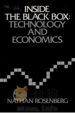 INSIDE THE BLACK BOX:TECHNOLOGY AND ECONOMICS 1982 PDF电子版封面 0521273676