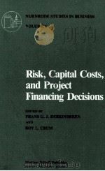 RISK CAPITAL COSTS AND PROJECT FINANCING DECISIONS 1981 PDF电子版封面 0898380464