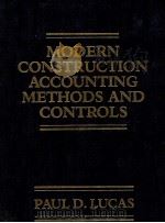 MODEERN CONSTRUCTION ACCOUNTING METHODS AND CONTROLS 1984 PDF电子版封面 013290241X PAUL D.LUCAS
