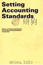 SETTING ACCOUNTING STANDARDS REPORT AND RECOMMENDATIONS BY THEACCOUNTING STANDARDS COMMITTEE   1981  PDF电子版封面     