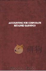ACCOUNTING FOR CORPORATE RETAINED EARNINGS 1980 PDF电子版封面 0405134908 DAVID GREEN
