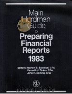MAIN HURDMAN GUIDE TO PREPARING FINANCIAL REPORTS 1983 1983 PDF电子版封面 0471871605 JOHN R.DEMING