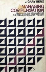 MANAGING COMPENSATION DEVELOPING AND ADMINISTERING THE TOTAL CAOMPENSATION PROGRAM（1976 PDF版）