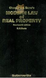 CHESHIRE AND BURN'S MODERN LAW OF REAL PROPERTY FOURTEETH EDITION 1988 PDF电子版封面 0406565473 E.H.BURN