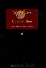 WORLD LAW OF COMPETITION UNIT B-WESTERN EUROPE 6 1981 PDF电子版封面 ITALY