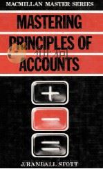MASTERING PRINCIPLES OF ACCOUNTS 1982 PDF电子版封面 0333312899