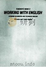 TEACHER'S BOOK 3 WORKING WITH ENGLISH A COURSE IN GENERAL AND TECHNICAL ENGLISH 1981 PDF电子版封面 0304306169