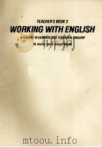 TECHER'S BOOKS 2 WORKING WITH ENGLISH A COURSE IN GENERA LAND TECHNICAL ENGLISH 1981 PDF电子版封面 0304305421