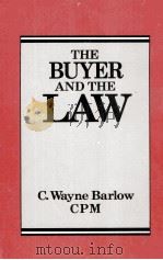 THE BUYER AND THE LAW 1982 PDF电子版封面 084360879X C.WAYNE BARLOW