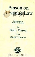PINSON ON REVENUE LAW 1985 PDF电子版封面 042135870X BARRY PINSON