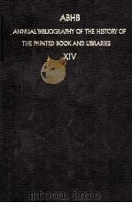 ABHB ANNUA LBIBLIOGRAPHY OF HISTORY OF THE PRINTED BOOK AND LIBRAIES 1985 PDF电子版封面 9024731917