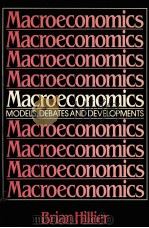 MACROECONOMICS MODELS DEBATES AND DEVELOPMENTS（1986 PDF版）