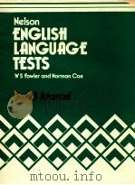 NELSON ENGLISH KANGUAGE TESTS BOOK 3 ADVANCED 1976 PDF电子版封面 W S FOWLER