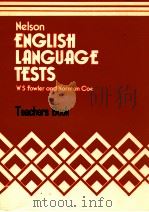 NELSON ENGLISH KANGUAGE TESTS TECHER'S BOOK 1976 PDF电子版封面 W S FOWLER