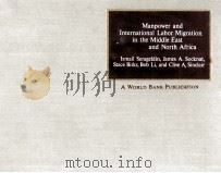MANPOWER AND INTERNATIONAL LABOR MIGRATION IN THE MIDDLE EAST AND NORTH AFRICA A WORLD BANK PUBLICAT（1983 PDF版）