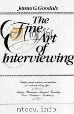 THE FINE ART OF INTERVIEWING 1982 PDF电子版封面 013317008X