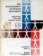 THE MANAGEMENT OF HUMAN RESOURCES PERSONNEL TEXT AND CURRENT ISSUES（1984 PDF版）