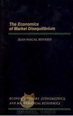 THE ECONOMICS OF MARKET DISEQUILIBRIUM 1982 PDF电子版封面 0120864207