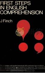 FIRST STEPS IN ENGLISH COMPREHENSION 1971 PDF电子版封面 0241021138 J FINCH