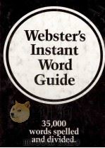 WEBSTER'S INSTANT WORD GUIDE 1980 PDF电子版封面 0877792739 A MERRIAM-WEBSTER
