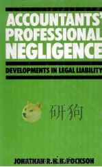 ACCOUNTANTS' PROFESSIONAL NEGLIGENCE DEVOLOPMENTS IN LEGAL LIABILITY 1982 PDF电子版封面 0333278453