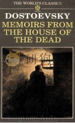 FEDOR DOSTOEVSKY MEMOIRS FROM THE HOUSE OF THE DEAD 1983 PDF电子版封面 0192816136