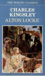 CHARLES KINGSLEY ALTON LOCKE TAILOR AND POET AN AUTOBIOGRAPBY 1983 PDF电子版封面 0192816330 ELIZABETH A.CRIPPS