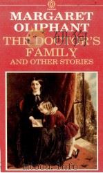 MARGARET OLIPHANT THE DOCTOR'S FAMILY AND OTHER STORIES 1986 PDF电子版封面 0192817337