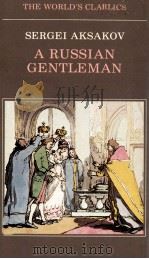 SERGEI AKSAKOV A RUSSIAN GENTLEMAN 1982 PDF电子版封面 0192815733