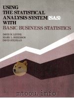 USING THE STATISTICAL ANALYSIS SYSTEM(SAS)WITH BASIC BSINESS STATISTICS（1983 PDF版）