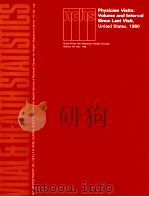 PHYSICIAN VISITS VOLUME AND INTERVAL SINCE LAST VISIT UNITED STATES 1980 1983 PDF电子版封面
