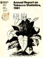 ANNUAL REPORT ON TOBACCO STATISTICS 1981（1982 PDF版）