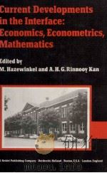CURRENT DEVELOPMENTS IN THE INTERFACE:ECONOMICS ECONOMETRICS MATHEMATICS（1982 PDF版）