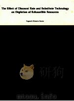 THE EFFECT OF DISCOUNT RATE AND SUBSTITUTE TECHNOLOGY ON DEPLETION OF EXHAUSTIBLE RESOURCES（1982 PDF版）