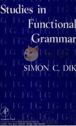 STUDIES IN FUNCTIONAL GRAMMAR 1980 PDF电子版封面 0122163508 SIMON C.DIK