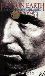 FURY ON EARTH:A BIOGRAPHY OF WILHELM REICH（1974 PDF版）