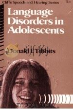 KANGUAGE DISORDERS IN ADOLESCENTS 1982 PDF电子版封面 0822018322