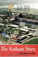 THE KAILUAN STORY OLD MINES INTO NEW 1977 PDF电子版封面