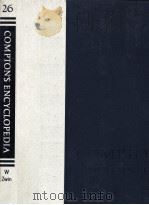 VOLUME 26 W-ZWIN PAGES 1-370 COMPTON'S ENCYCLOPEDIA AND FACT INDEX 1980 PDF电子版封面 085229350X