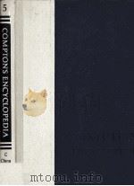 VOLUME 5 C-CHINA PAGES 1-318 COMPTON'S ENCYCLOPEDIA AND FACT INDEX 1978 PDF电子版封面 085229350X
