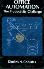 OFFICE AUTPMATION THE PRODUCTIVITY CHALLENGE   1981  PDF电子版封面  0136310281   