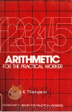 ARITHMETIC FOR THE PRACTICAL WORKER 4TH EDITION 1981 PDF电子版封面 0442282753