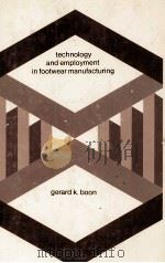 TECHNOLOGY AND EMPLOYMENT IN FOOTWEAR MANUFACTURING（1980 PDF版）