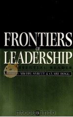 FRONTIERS OF LEADERSHIP AN ESSENTIAL READER 1992 PDF电子版封面 0631168656 MICHEL SYRETT