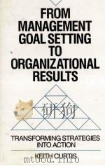FROM MANAGEMENT GOAL SETTING TO ORGANIZATIONAL RESULTS（1994 PDF版）