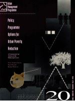 URBAN MANAGEMENT AND POVERTY 20 POLICY PROGRAMME OPTIONS FOR URBAN POVERTY REDUCTION（1996 PDF版）